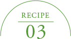 RECIPE 03